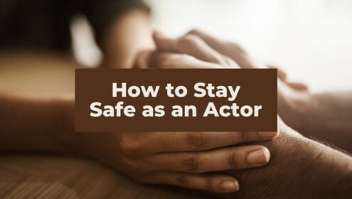 Staying Safe As An Actor